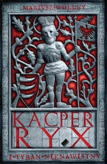 Kacper Ryx i tyran nienawistny Wollny Mariusz