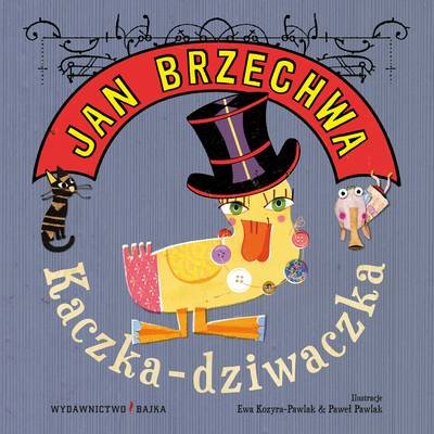 Kaczka-dziwaczka Brzechwa Jan