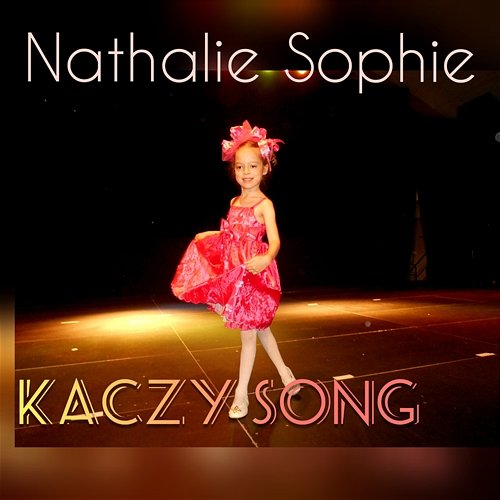 Kaczy song Nathalie Sophie