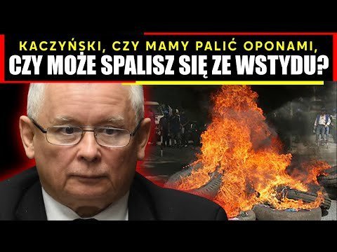 Kaczyński, czy mamy palić oponami, czy może spalisz się ze wstydu? - Idź Pod Prąd Nowości - podcast Opracowanie zbiorowe