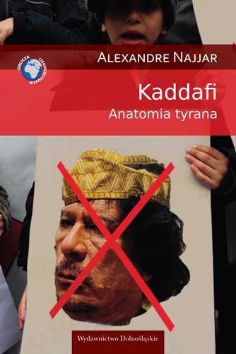 Kaddafi. Anatomia tyrana Najjar Alexandre