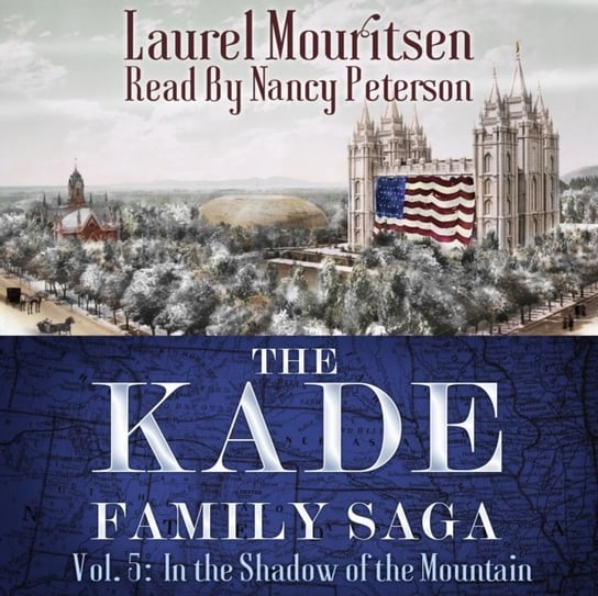 Kade Family Saga. Vol. 5 Mouritsen Laurel