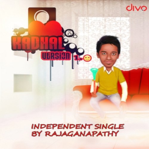 Kadhal Version 1.0 Rajaganapathy, Harinarayanan & Diwakar