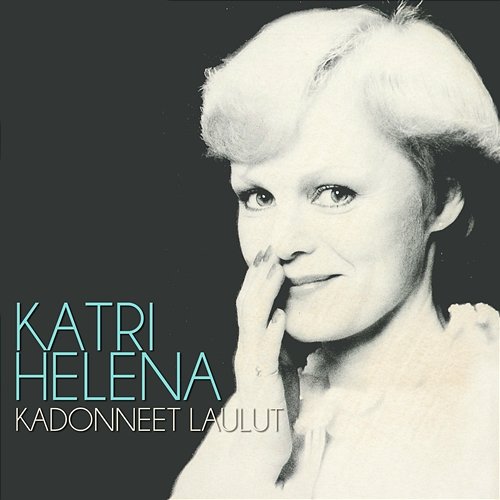 Kadonneet laulut Katri Helena