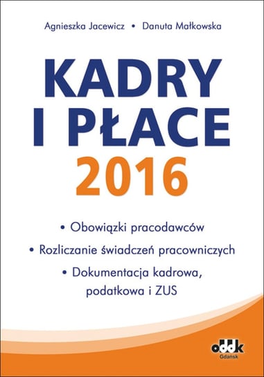 Kadry i płace 2016 Małkowska Danuta, Jacewicz Agnieszka