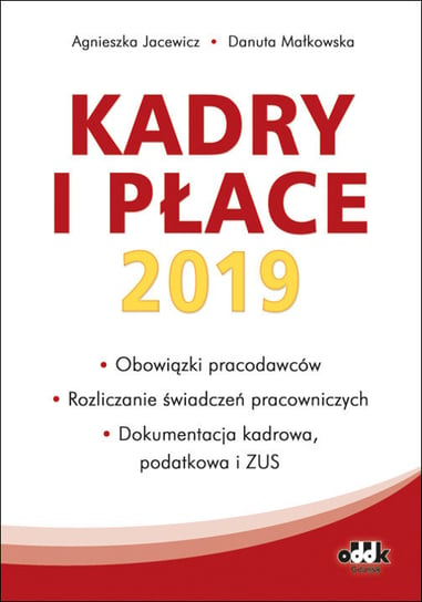 Kadry i płace 2019 Jacewicz Agnieszka, Małkowska Danuta