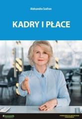 Kadry i płace. Podręcznik Szafran Aleksandra