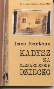 Kadysz za nienarodzone dziecko Kertesz Imre