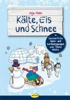 Kälte, Eis und Schnee Mohr Anja