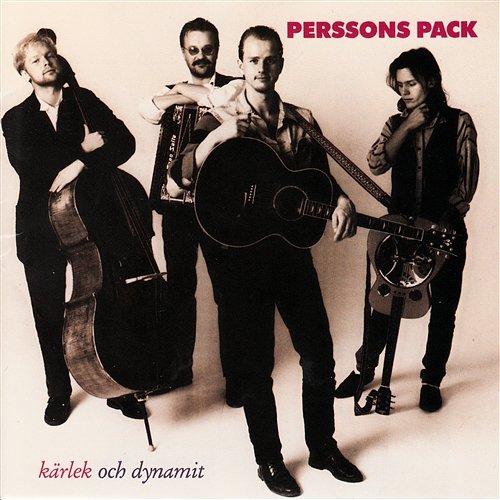 Kärlek och dynamit Perssons Pack
