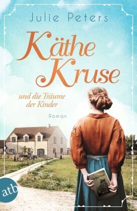 Käthe Kruse und die Träume der Kinder Aufbau Taschenbuch Verlag