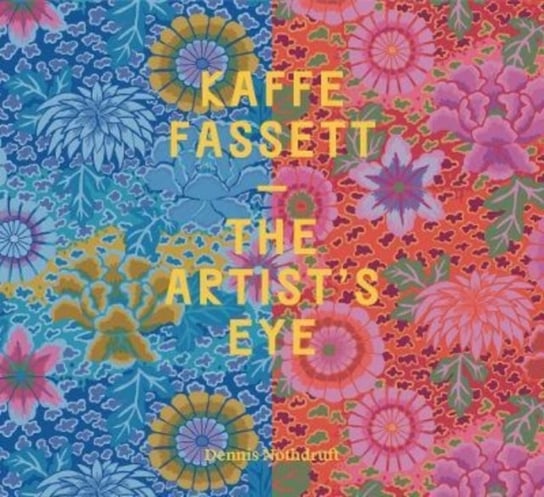 Kaffe Fassett: The Artist's Eye Dennis Nothdruft
