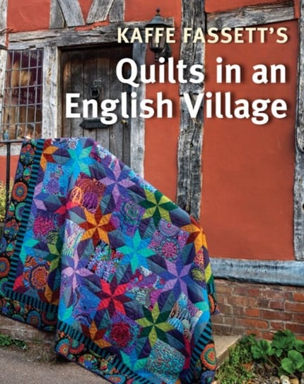 Kaffe Fassetts Quilts in an English Village Fassett Kaffe