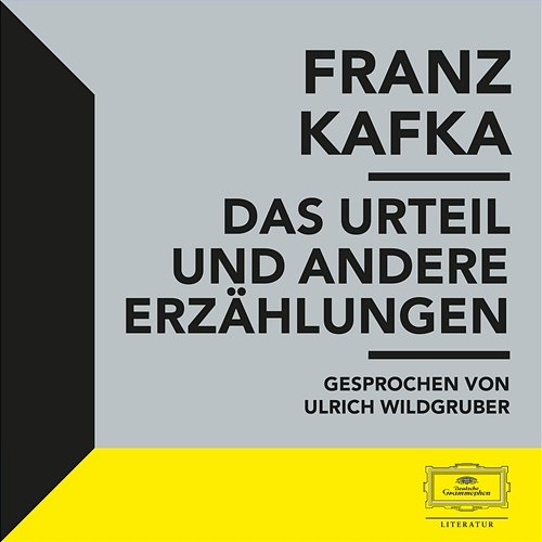 Kafka: Das Urteil und andere Erzählungen Franz Kafka, Ulrich Wildgruber