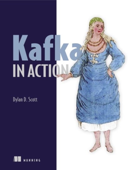 Kafka in Action Scott Dylan