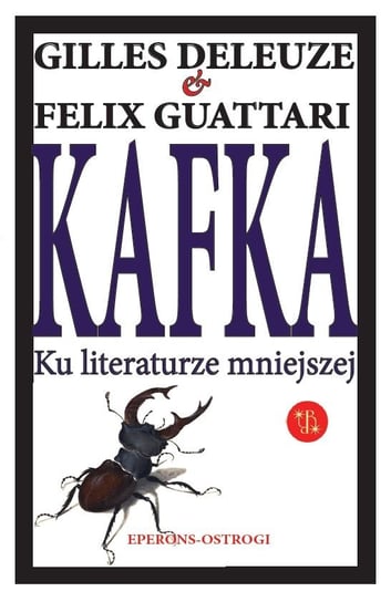 Kafka. Ku literaturze mniejszej Deleuze Gilles, Guattari Felix