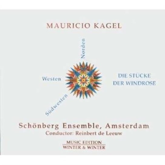Kagel: Die Stucke Der Windrose Schonberg Ensemble