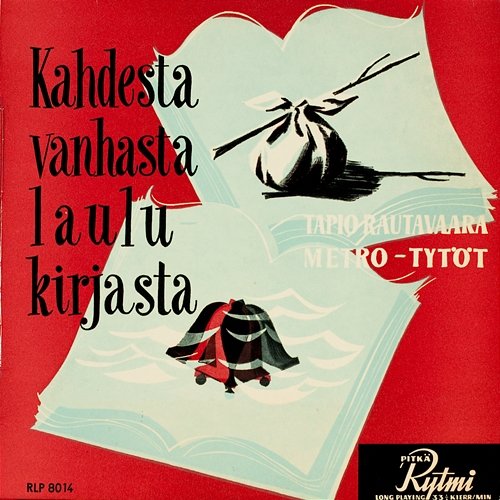 Kahdesta vanhasta laulukirjasta Tapio Rautavaara ja Metro-Tytöt