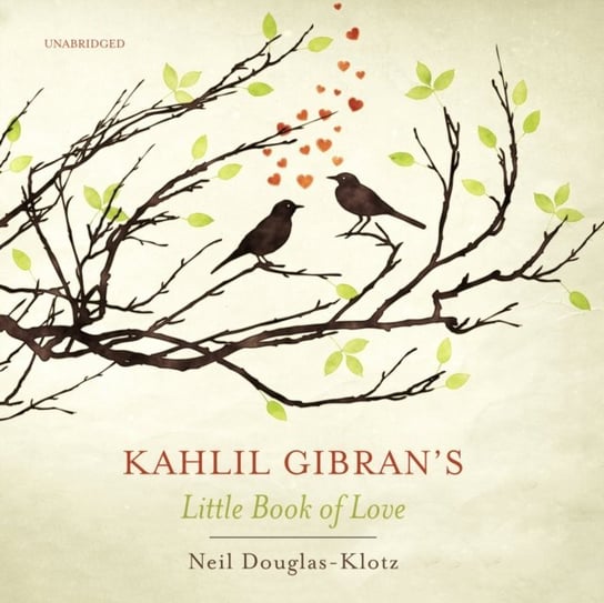 Kahlil Gibran's Little Book of Love Douglas-Klotz Neil, Gibran Kahlil