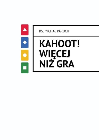 Kahoot! Więcej niż gra - ebook epub Michał Paruch