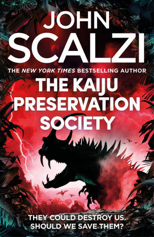 Kaiju Preservation Society John Scalzi