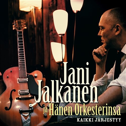 Juurien kaipuu Jani Jalkanen ja Hänen Orkesterinsa