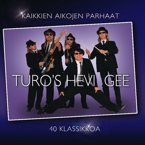 Kaikkien aikojen parhaat - 40 klassikkoa Turo's Hevi Gee
