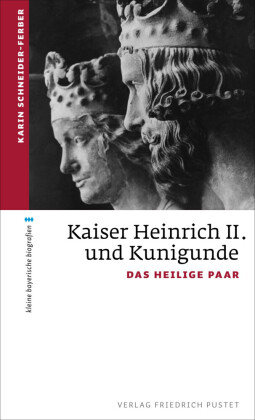 Kaiser Heinrich II. und Kunigunde Pustet, Regensburg