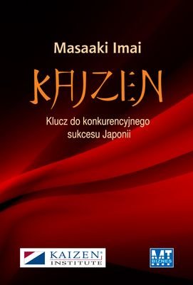Kaizen. Klucz do konkurencyjnego sukcesu Japonii Imai Masaaki