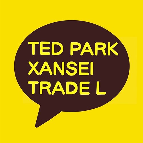 Kakao Ted Park, Xansei & TRADE L