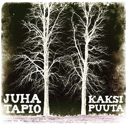 Kaksi puuta Juha Tapio