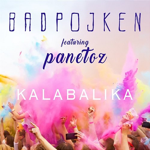 Kalabalika Badpojken feat. Panetoz