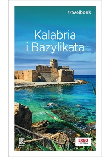 Kalabria i Bazylikata. Travelbook Pomykalska Beata, Pomykalski Paweł