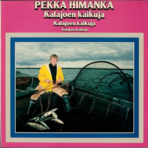 Kalajoen kaikuja Pekka Himanka