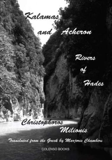 Kalamas and Acheron: Rivers of Hades Christophoros Milionis