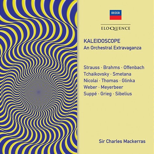 Kaleidoscope - An Orchestral Extravaganza Sir Charles Mackerras