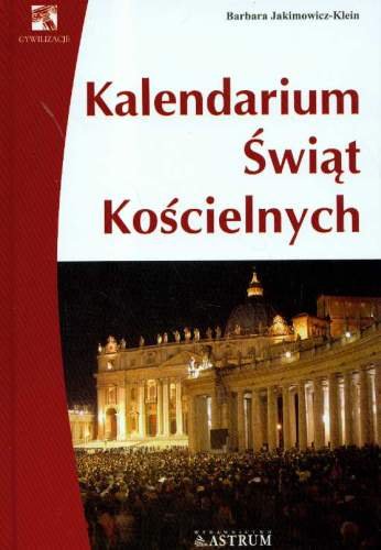 Kalendarium świąt kościelnych Jakimowicz-Klein Barbara