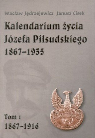 Kalendarium Życia Józefa Piłsudskiego 1867-1935. Tom I-IV Cisek Janusz, Jędrzejewicz Wacław