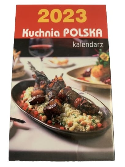 Kalendarz 2023 B7 Zdzierak Kuchnia Polska Zrywany O-Press