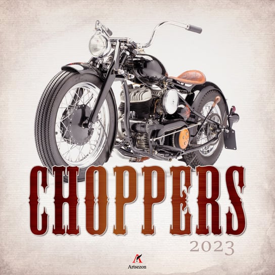 Kalendarz 33X33 Choppers, 2023 Artsezon