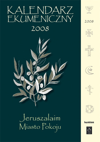 Kalendarz Ekumeniczny 2008: Jeruszalaim Miasto Pokoju Dobrzyński Adam