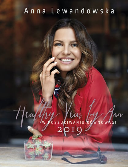 Kalendarz książkowy 2019, Healthy Year by Ann - W poszukiwaniu równowagi Burda Media Polska