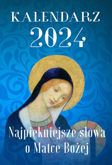Kalendarz książkowy 2024 Esprit Najpiękniejsze Słowa O Matce Bożej Esprit