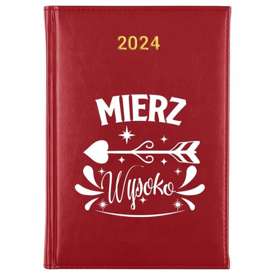 KALENDARZ Książkowy Planer 2024 MIERZ WYSOKO MIX Cytaty Motywacyjne Wzory Inna marka