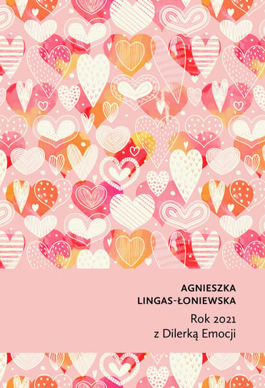 Kalendarz książkowy, Rok 2021 z Dilerką Emocji, Agnieszka Lingas-Łoniewska Burda Media Polska