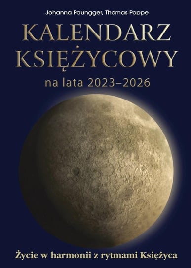 Kalendarz księżycowy na lata 2023-2026 Opracowanie zbiorowe
