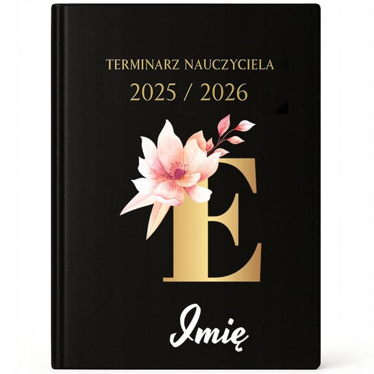 KALENDARZ NAUCZYCIELA A5 25 26 Z ota Litera Kwiaty Personalizowany E kalendarz-nauczyciela-a5-25-26-z-ota-litera-kwiaty-personalizowany-e