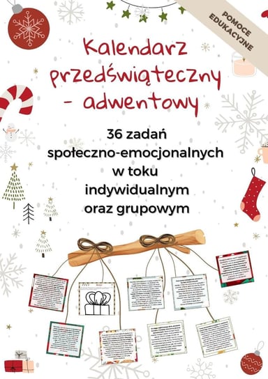 Kalendarz przedświąteczny adwentowy. 36 zadań społeczno-emocjonalnych w toku indywidualnym oraz grupowym Katarzyna Skoczylas-Płuska