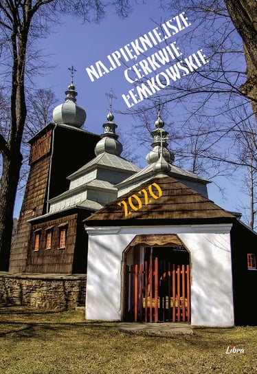 Kalendarz ścienny 2020, Najpiękniejsze cerkwie łemkowskie Libra Pl