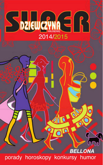 Kalendarz superdziewczyny 2014/2015 Dom Wydawniczy Bellona